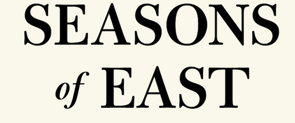 Seasons of East